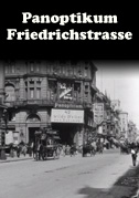 Panoptikum - Friedrichstrasse