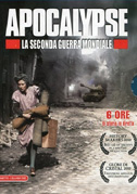 Locandina Apocalypse - La seconda guerra mondiale