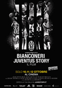 Locandina Bianconeri - Juventus story