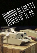 Locandina Quando Olivetti inventÃ² il PC