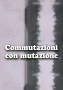 Locandina Commutazioni con mutazione