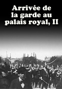 Locandina ArrivÃ©e de la garde au palais royal, II