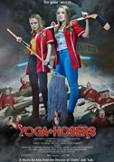 Locandina Yoga hosers - Guerriere per sbaglio