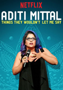 Locandina Aditi Mittal: Things they wouldn't let me say