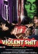Locandina Violent shit - The movie