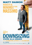 Locandina Downsizing - Vivere alla grande