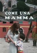 Locandina Come una mamma