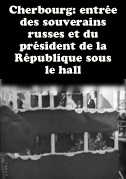 Locandina Cherbourg: entrÃ©e des souverains russes et du prÃ©sident de la RÃ©publique sous le hall