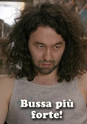 Bussa più forte!