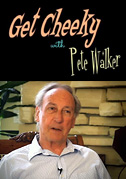 Locandina Get cheeky with Pete Walker