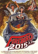 Locandina Firebird 2015 A.D.