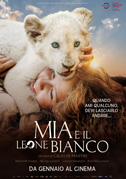 Locandina Mia e il leone bianco
