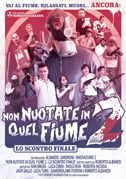 Locandina Non nuotate in quel fiume 2: Lo scontro finale