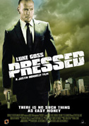 Locandina Pressed - Soldi pericolosi - Film (2011)