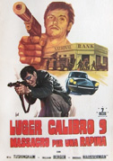 Luger calibro 9 - Massacro per una rapina