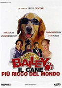 Bailey - Il cane più ricco del mondo