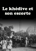 Le khédive et son escorte
