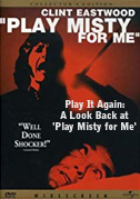 Locandina Play it again: A look back at "Play Misty for me"