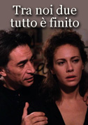 Tra noi due tutto è finito