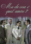 Ma che cosa è quest'amore?