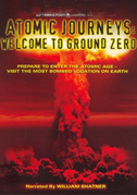 Locandina Atomic journeys: Welcome to Ground Zero
