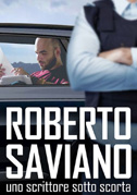 Locandina Roberto Saviano: uno scrittore sotto scorta
