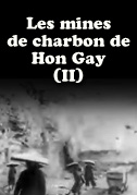 Locandina Les mines de charbon de Hon Gay (II) - Corto (1899)
