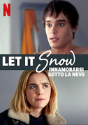 Locandina Let it snow - Innamorarsi sotto la neve