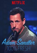 Locandina Adam Sandler: 100% Fresh
