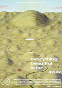 Everything beautiful is far away