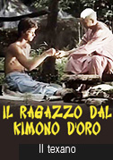 Il ragazzo dal kimono d'oro - Il texano
