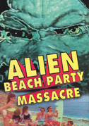 Locandina Alien beach party massacre