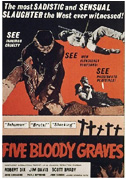 Five bloody graves