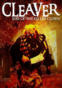 Locandina Cleaver: Rise of the killer clown
