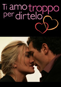 Locandina Ti amo troppo per dirtelo - Film (2014)