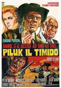Giurò... e li uccise ad uno ad uno... Piluk il timido
