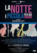 Locandina La notte Ã¨ piccola per noi