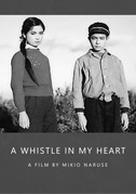 A whistle in my heart