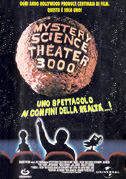 Mystery science theater 3000: Uno spettacolo ai confini della realtà...!