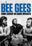 Locandina I Bee Gees: Come curare un cuore infranto