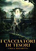 I cacciatori di tesori - L'isola maledetta
