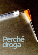 Locandina PerchÃ© droga