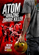 Locandina Atom the amazing zombie killer