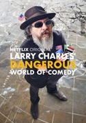 Larry Charles' Dangerous World of Comedy
