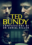 Ted Bundy: Confessioni di un serial killer
