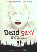 Locandina Dead sexy - Bella da morire