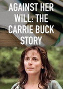Against her will: The Carrie Buck story