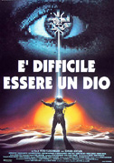È difficile essere un dio