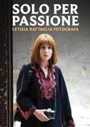 Solo per passione - Letizia Battaglia fotografa