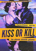 Kiss or kill